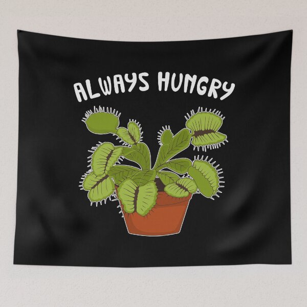 Item preview, Always Hungry Funny Venus Flytrap print designed and sold by jakehughes2015.