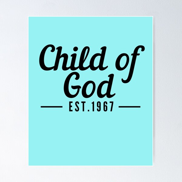 Item preview, Child of God Established 1967 designed and sold by GeneralJesus.