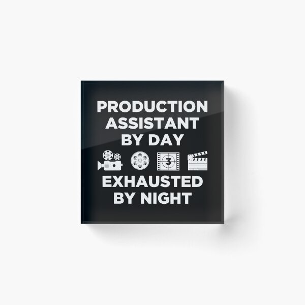 Item preview, Exhausted By Night PA Production Assistant print designed and sold by jakehughes2015.