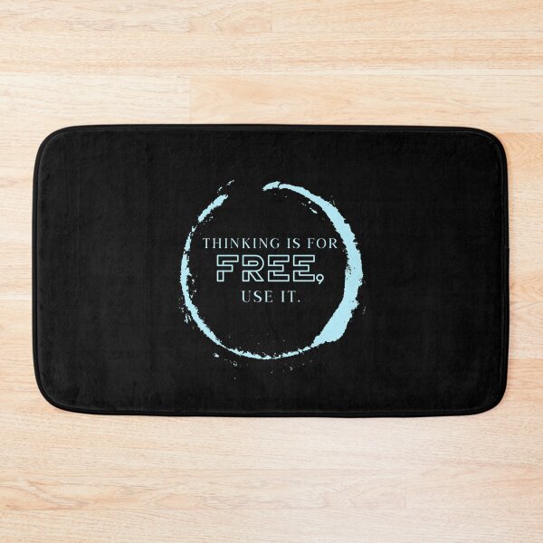 Item preview, Thinking is For Free, Use It designed and sold by Kritter Krew Art.