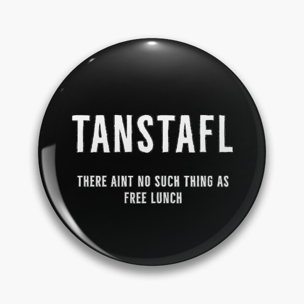 Aperçu de l'œuvre TANSTAFL (Il n'y a pas de repas gratuit) créée et vendue par DanLopesMerch.