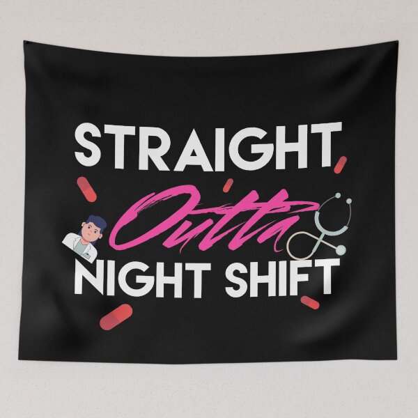 Item preview,  Straight Outta Night Shift designed and sold by Puffoo.