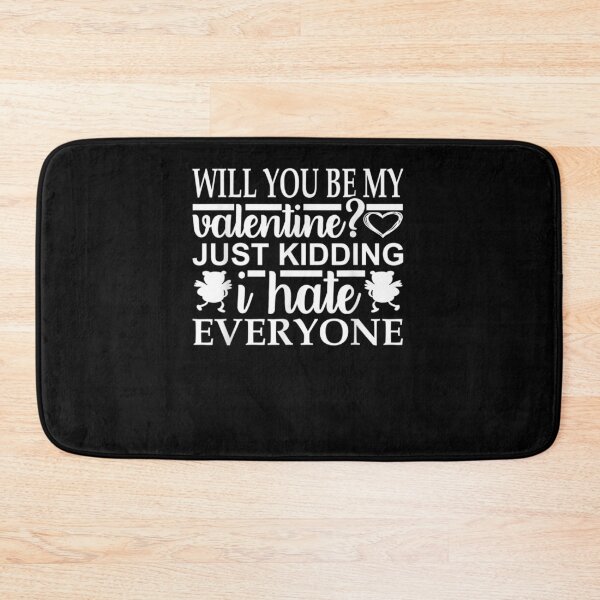 Item preview, Will You Be My Valentine? Funny Anti Valentine's Day designed and sold by shirleyfinley.