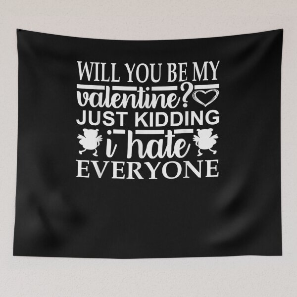 Item preview, Will You Be My Valentine? Funny Anti Valentine's Day designed and sold by shirleyfinley.