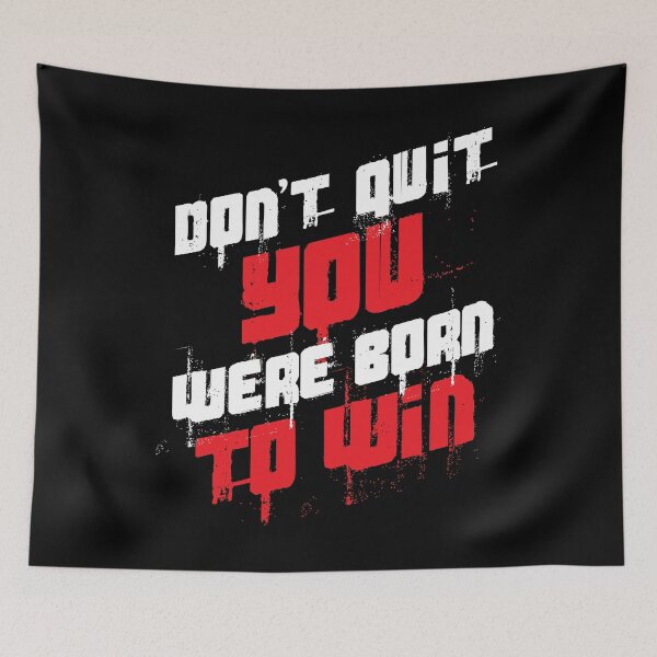 Item preview, Don't Quit You Were Born To Win Motivational graphic designed and sold by jakehughes2015.