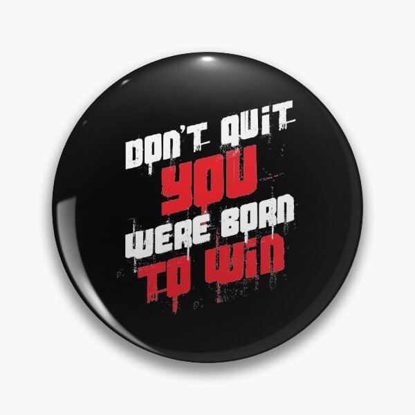 Item preview, Don't Quit You Were Born To Win Motivational graphic designed and sold by jakehughes2015.