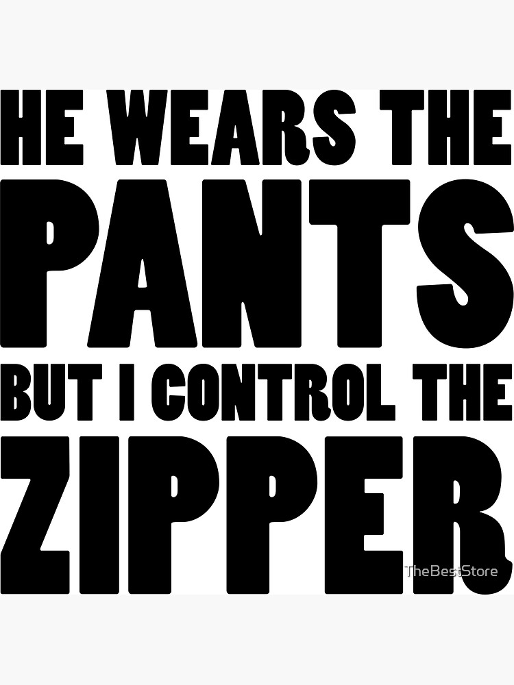 "Pants Zipper" by TheBestStore Redbubble
