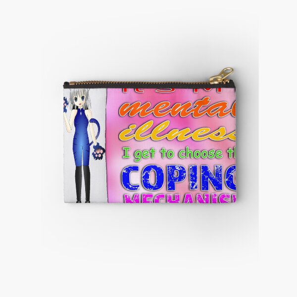 Item preview, It's MY mental illness I get to choose the COPING MECHANISM [color background] designed and sold by randummyhd.
