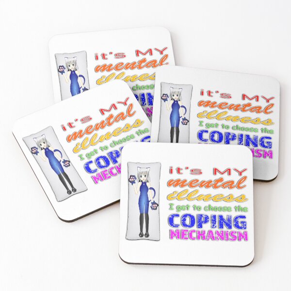 Item preview, IT'S MY MENTAL ILLNESS I GET TO CHOOSE THE COPING MECHANISM designed and sold by randummyhd.