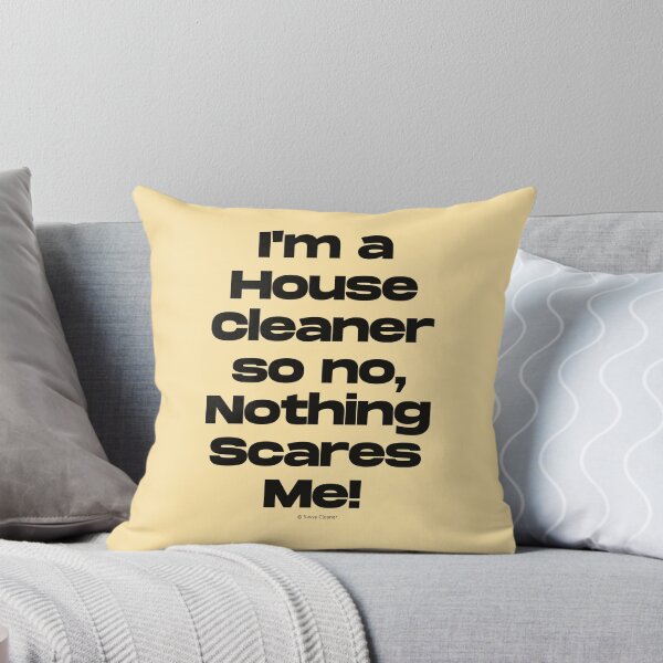 Item preview, Nothing Scares Me Funny Housekeeping Design designed and sold by SavvyCleaner.