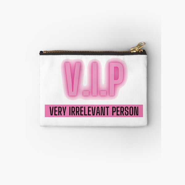 Item preview, VIP Very Irrelevant Person Parody ( Pink ) designed and sold by DanLopesMerch.