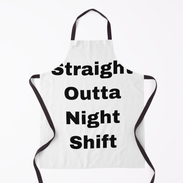 Item preview, Straight outta night shift designed and sold by Yeewen88.