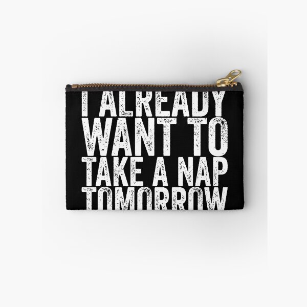 Item preview, I Already Want To Take A Nap Tomorrow designed and sold by sisilmahendra.