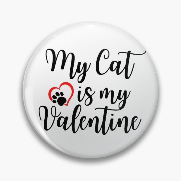 Item preview, My Cat is my Valentine ,Cat lovers Valentine,Pussy Cat,Pussy Cat Lover shirt. designed and sold by Babe3955.