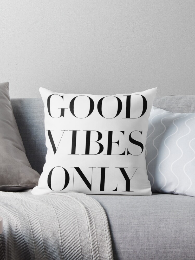 Good vibes only pillow hotsell