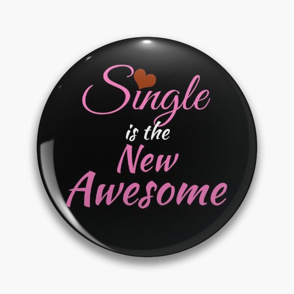 Item preview, Single is the New Awesome designed and sold by IslandDrip.