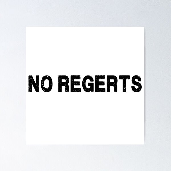 Item preview, No Regerts! designed and sold by Bubble Co Clothing and Accessories.