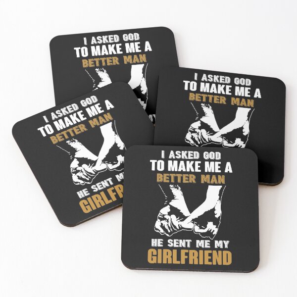 Item preview, I asked god to make me a better man He sent me my girlfriend designed and sold by RyanKramer.
