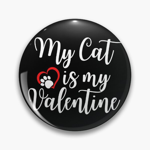 Item preview, My Cat is my Valentine ,Cat lovers Valentine ,Pussy Cat Valentine,Pussy Cat Lover shirt. designed and sold by Babe3955.