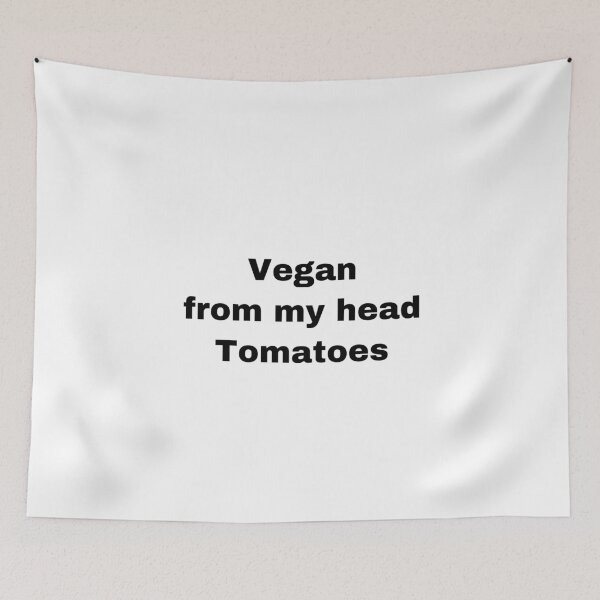 Item preview, Vegan From My Head Tomatoes designed and sold by Yeewen88.