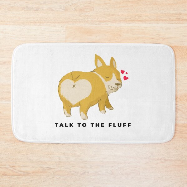 Item preview, Funny Corgi butt heart Talk to the fluff Dog lover designed and sold by shantiru.