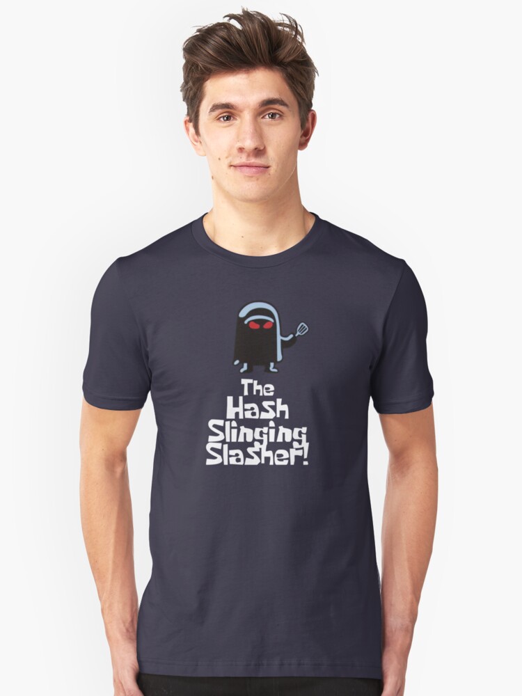 the hash slinging slasher shirt