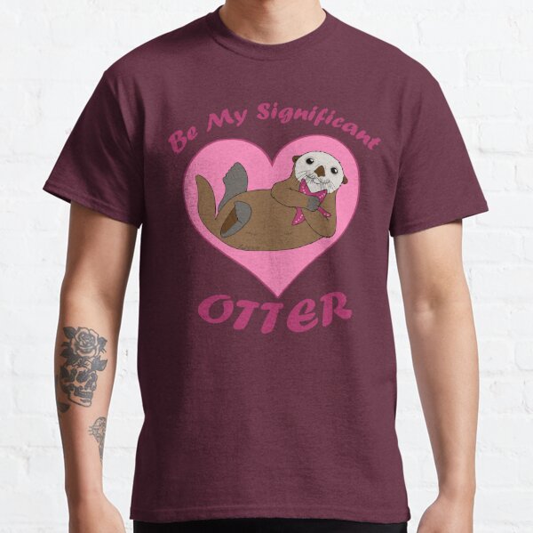 My Significant Otter - Shirtoid