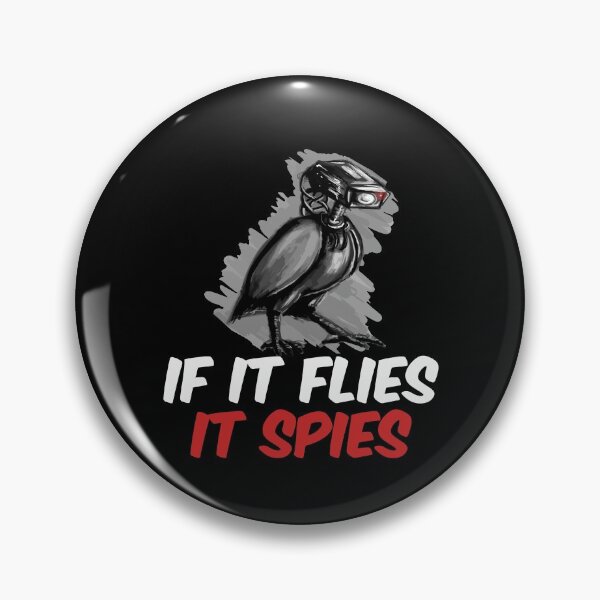 Item preview, If It Flies It Spies Conspiracy Theory Birds Are Not Real designed and sold by Dressed For  Duty.
