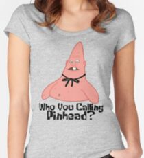 Who You Calling Pinhead? - Spongebob Women's Fitted Scoop T-Shirt