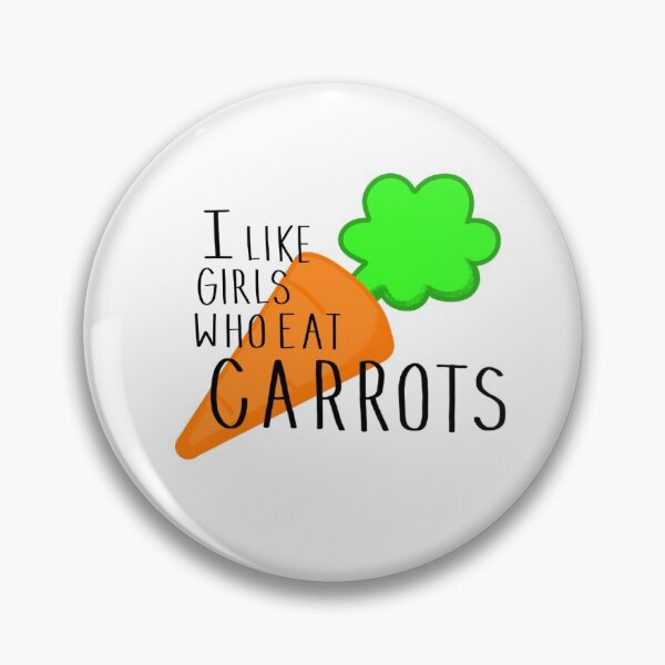 Item preview, I Like Girls Who Eat Carrots Quote designed and sold by purplepuppy123.