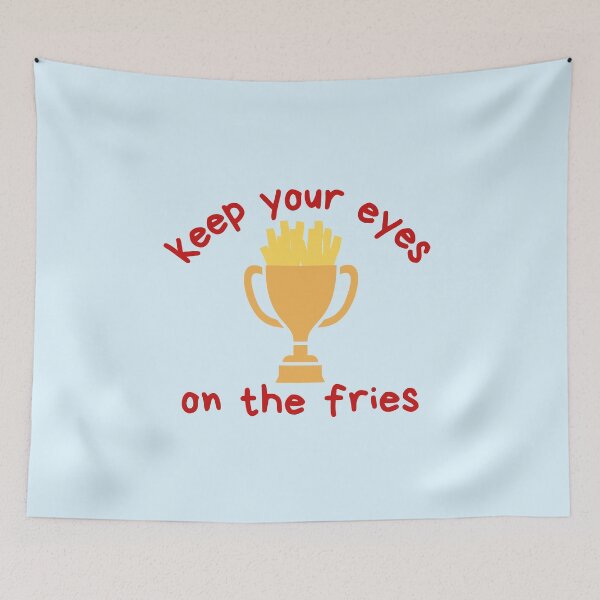 Item preview, Keep Your Eyes On The Fries Funny Motivational - light background designed and sold by MixedBagMerch.