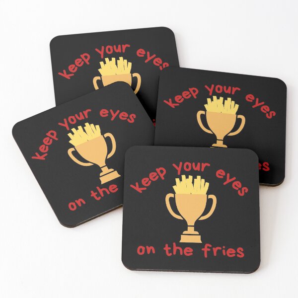 Item preview, Keep Your Eyes On The Fries Funny Motivational designed and sold by MixedBagMerch.