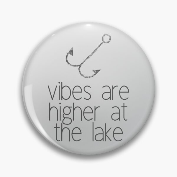 Item preview, Vibes Are Higher At The Lake designed and sold by FishWorldwide.