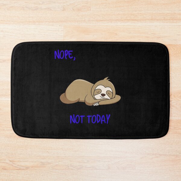 Item preview, Nope, not today Sleeping Sloth designed and sold by UncleStuScience.