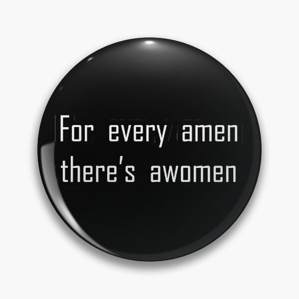 Item preview, For Every Amen, There Is Awomen designed and sold by duke818.