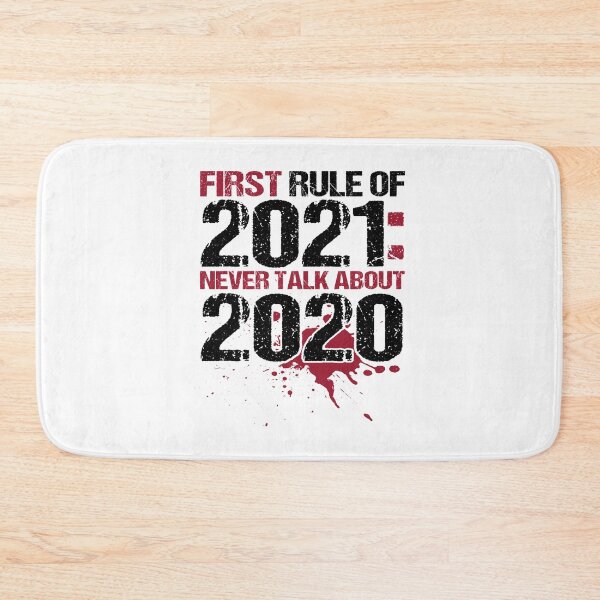 Item preview, First Rule of 2021 Don't Talk About 2020 designed and sold by PhillDaPhlava.