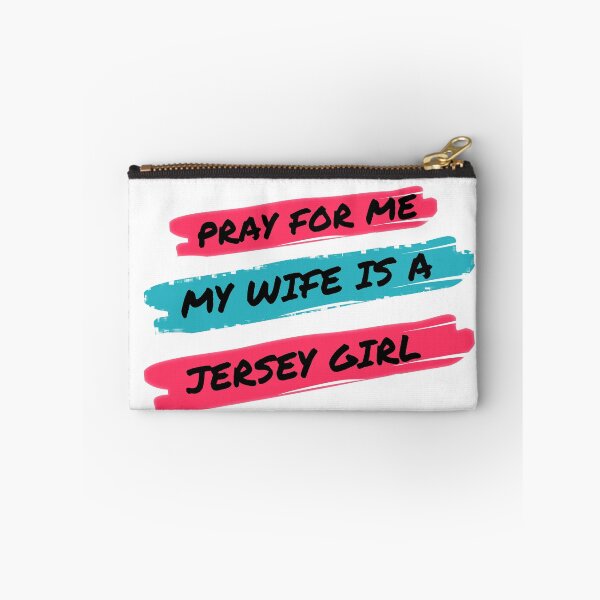 Item preview, Pray for me my wife is a Jersey Girl  designed and sold by JerseyGirls.