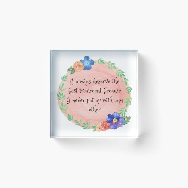 Item preview, Jane Austen- Emma's Wisdom "I always deserve the best treatment..." designed and sold by 4m3thystD3s1gns.