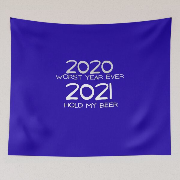 Item preview, 2020 worst year ever 2021 HOLD MY BEER funny graphic design designed and sold by DanceStrong.