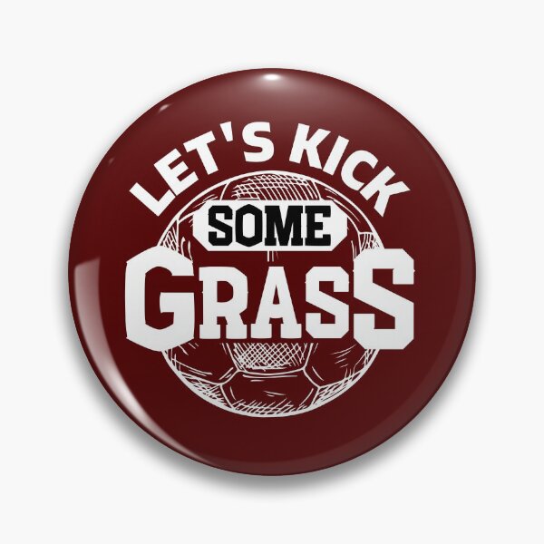 Item preview, Let's kick some grass designed and sold by ReichBourne.
