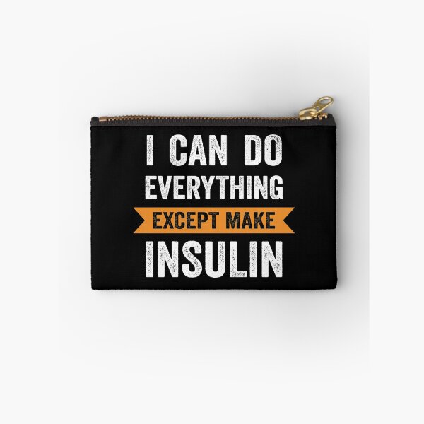 Item preview, I Can Do Everything Except Make Insulin designed and sold by silverhexagon.