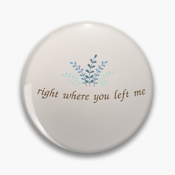 Item preview, right where you left me designed and sold by momilon.