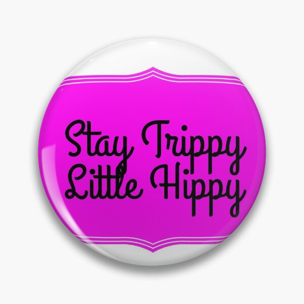Item preview, Stay Trippy Little Hippy  designed and sold by Jaggeddesigns.
