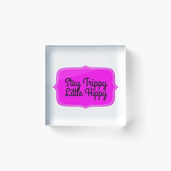 Item preview, Stay Trippy Little Hippy  designed and sold by Jaggeddesigns.