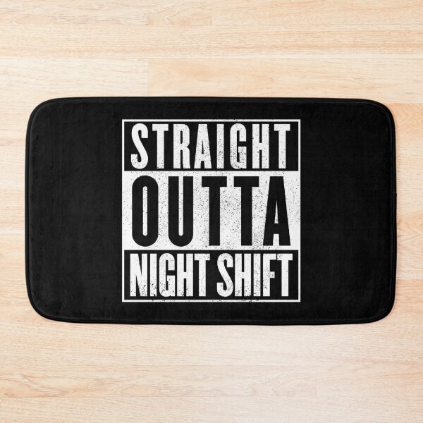 Item preview, Straight Outta Night Shift designed and sold by ArqDezines.