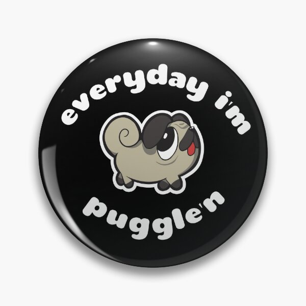 Item preview, Everyday I'm Puggle'n Funny and Cute Pug Pet Puggle Dog designed and sold by AJAD212.