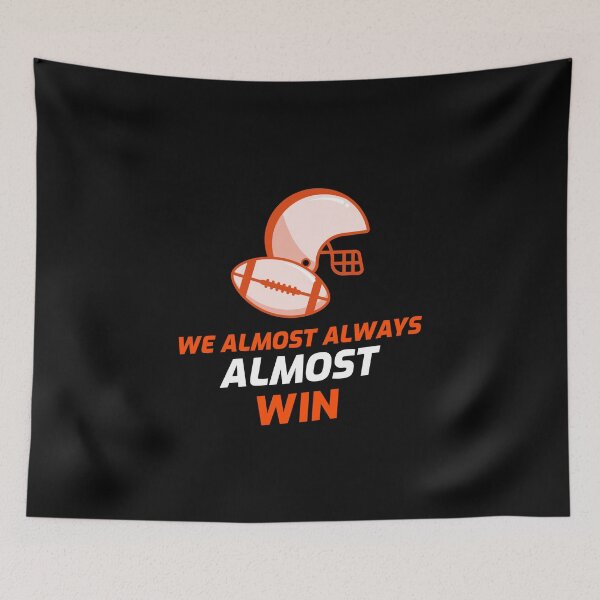 Item preview, We Almost Always Almost Win designed and sold by TeesKeeper.
