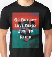 So Boycott Love Detox Just To Retox Unisex T-Shirt