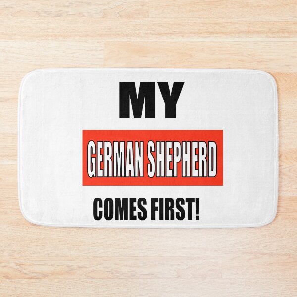 Item preview, My German Shepherd Comes First! designed and sold by TJHstudio.