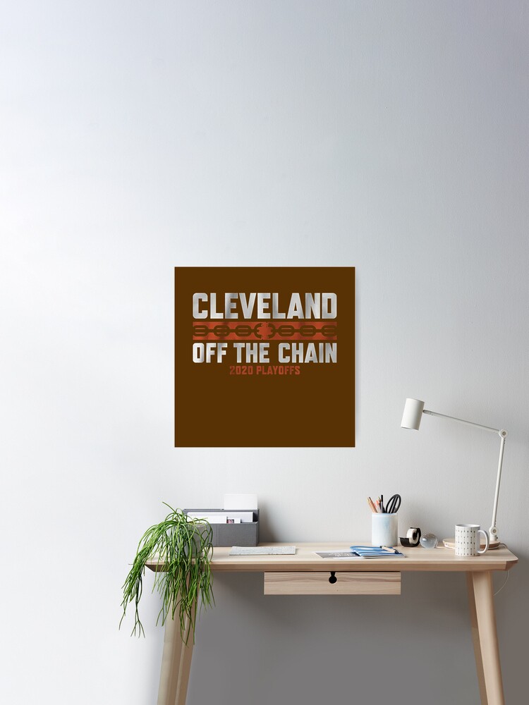 Cleveland off the chain for the Browns fans Poster for Sale by Kaa-Zau